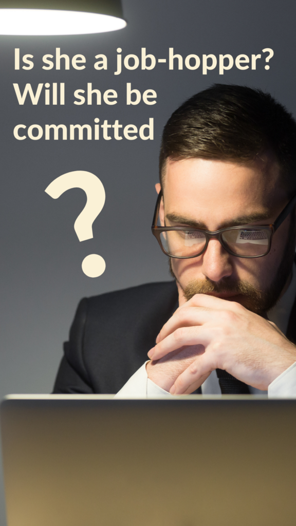 How to get a job after career break: Hiring Managers question: Is she a job hopper? Will she be committed?